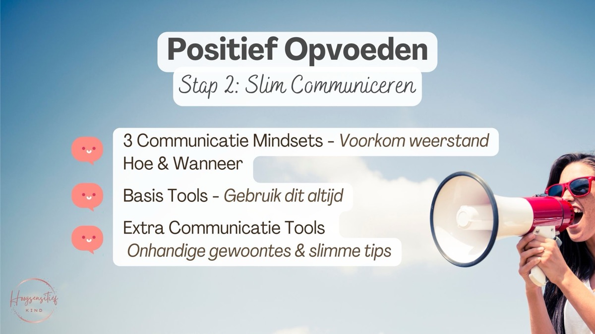 Stap 2 inhoud: 3 communicatie mindsets, basis tools en extra communicatie tools